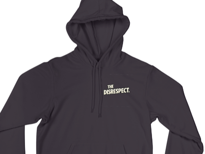 The Disrespect Hoodie